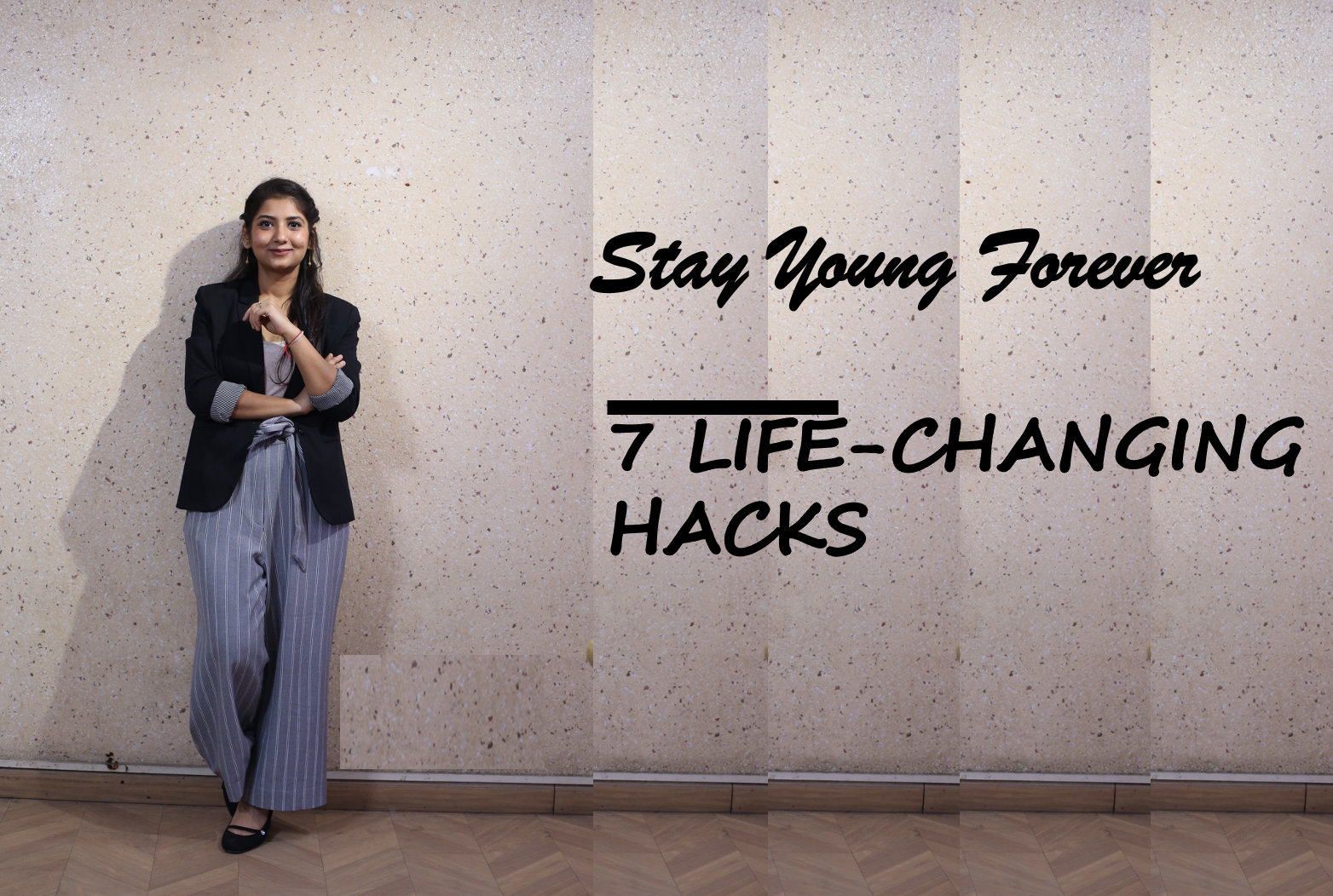 Stay Young Forever – 7 Life Changing Hacks